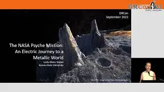 GRCon23 Keynote by Lindy Tanton - The NASA Psyche Mission: An Electric Journey to a Metallic World