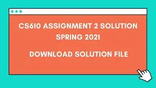 CS610 Assignment 2 solution Spring 2021