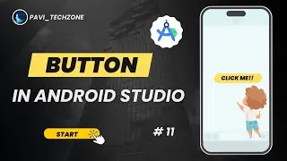 Button in Android Studio | #11 | Beginner’s Guide with Demo  