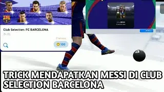 Trick Mendapatkan LIONEL MESSI & PIQUE Di Club Selection Barcelona