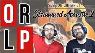 On teste Strummed Acoustic 2 de Native Instruments, le plug-in de guitare acoustique - ORLP