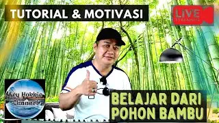 BELAJARLAH DARI POHON BAMBU - Tutorial dan motivasi untuk youtuber pemula - @The Truth TV