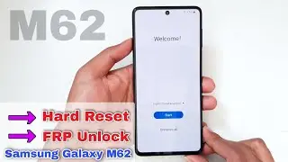 Hard Reset & FRP Unlock Samsung Galaxy M62 SM-M625F
