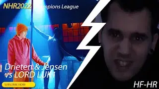 Drieten & Jensen feat Hagen vs LORD LUK1 ★ 3tel / Halbfinale ★ [NHR Champions League 2022]