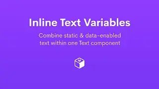 Inline Text Variables - combine static & dynamic text in one Text component
