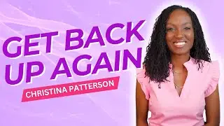 The Art of Getting Back Up . . . Again