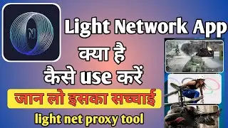 light network kaise use kare | How to use light network | light net proxy tool