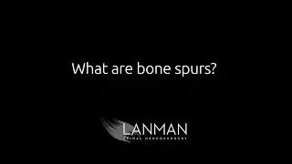What are bone spurs and why do they grow? | Dr. Todd Lanman