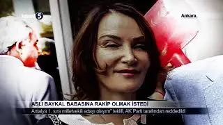 Aslı Baykal Babasına Rakip Olmak İstedi
