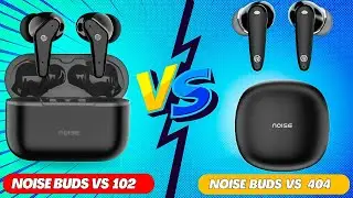 Noise Buds Vs 102 VS Noise Buds vs 404 || Noise Buds vs 404 VS Noise Buds vs 102 ||  DETAIL COMPARE