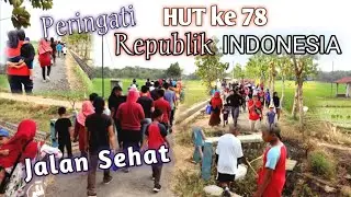 SUASANA JALAN SEHAT 🇮🇩🇮🇩 PERINGATI HUT KE 78 REPUBLIK INDONESIA 🇮🇩🇮🇩