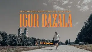 IGOR BAZALA (Official Trailer)