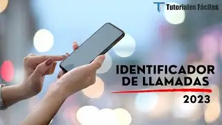 Identificador de llamadas ACTUALIZADO 2023