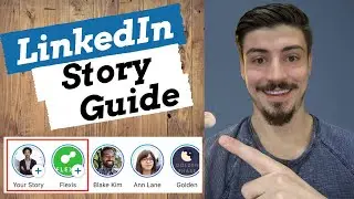 LinkedIn Stories Guide and Step by Step Tutorial | LinkedIn Story Best Practices and Strategy