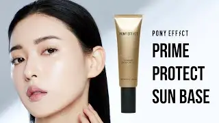 Easy but Powerful Sun Care before Makeup⚡️ | Prime Protect Sun Base | Pony Effect