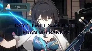 DAY 1 - I WILL SAVE STELLAR JADE UNTIL RUAN MEI BANNER - HONKAI STAR RAIL