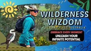 Wilderness Wisdom: Unleash your Infinite Potential & Embrace every Moment.