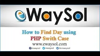 How to Find Day using PHP Switch Case | eWaySol