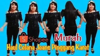 Shopee Haul Celana Jeans Pinggang Karet Wanita