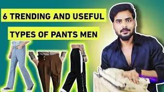 6 Most Trendy Pant in Men's Fashion | Best Pants for Men