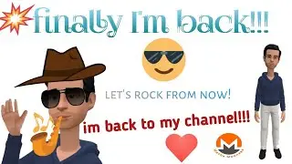 My return back to my channel !...!