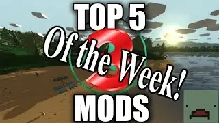 Top 5 Unturned Mods of the Week! Episode 3
