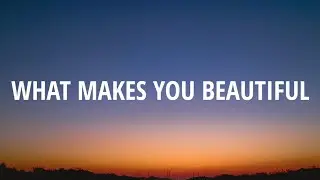 One Direction - What Makes You Beautiful (Lyrics)