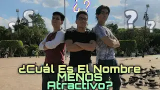 🔥¿Cuál es el nombre MENOS atractivo?🔥