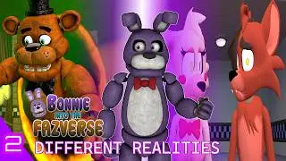 [SFM FNAF] Bonnie into the FazVerse (Season 1 Episode 2) - Different Realities (Revised)