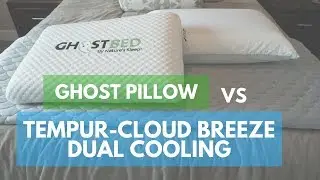 Pillow Reviews: GhostPillow vs. Tempur- Cloud Breeze Dual Cooling