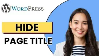 How to Hide Page Title in WordPress | FULL GUIDE 2025