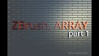 Zbrush. Array mesh - part 1