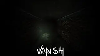 Инди-хоррор  Vanish  - Страшно