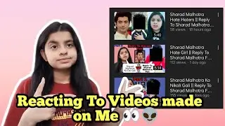 Reacting To Videos Made On Me 👀👽 || Anushka Jain