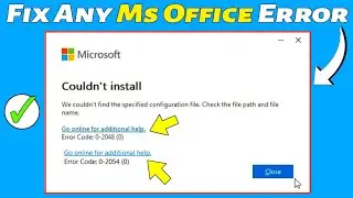 How To Fix Microsoft Office Couldn't Install Error | Error Codes 0-2048(0) & 0-2054(0) - Easy Method