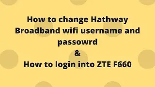 How to change Hathway Broadband WIFI Name and Password