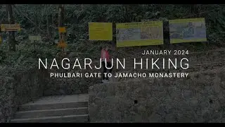 Nagarjun Hiking 2024, Phulbari Gate to Jamacho Monastery