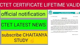 CTET || LATEST NEWS ||LIFETIME VALID ||CTET CERTIFICATE ||OFFICIAL NOTIFICATION|| CTET CERTIFICATE