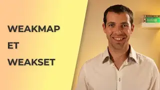 WeakMap et WeakSet