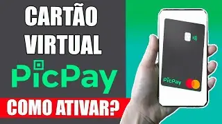 Como Ativar Cartão Virtual PICPAY - Passo a passo!