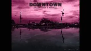 August Alsina Ft Kidd Kidd - Downtown (Cleaned Up)