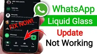 How to Get Whatsapp Liquid Glass Update Not Working Problem |Whatsapp Liquid Glass Update