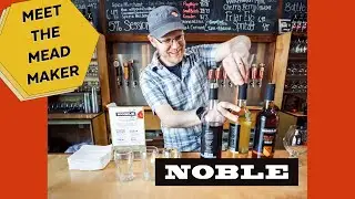 Noble Cider - Meet the Mead Maker