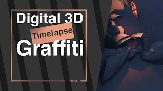 Digital 3D graffiti timelapse  - part 2