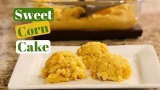 How To Make Mexican Sweet Corn Cake | Rockin Robin Cooks