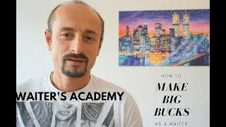 How to make money,  waiting tables! Gastronomy staff and restaurant servers training video