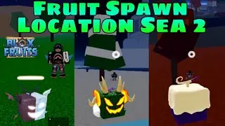 All Fruit Spawn Locations In Sea 2 • For Every Islands • BloxFruits