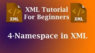 4-Namespace in XML || XML Tutorial For Beginners