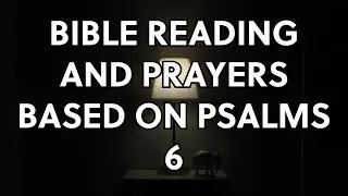 Bible Reading and Prayers based on Psalms 4