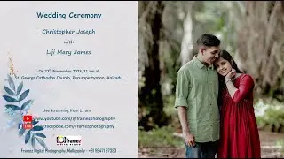 Wedding Ceremony Live Streaming of Christopher Joseph with Liji Mary James